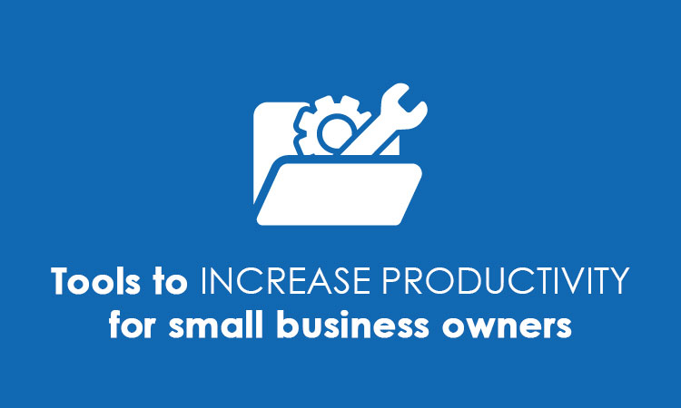 tools to increase productivity for small business owners